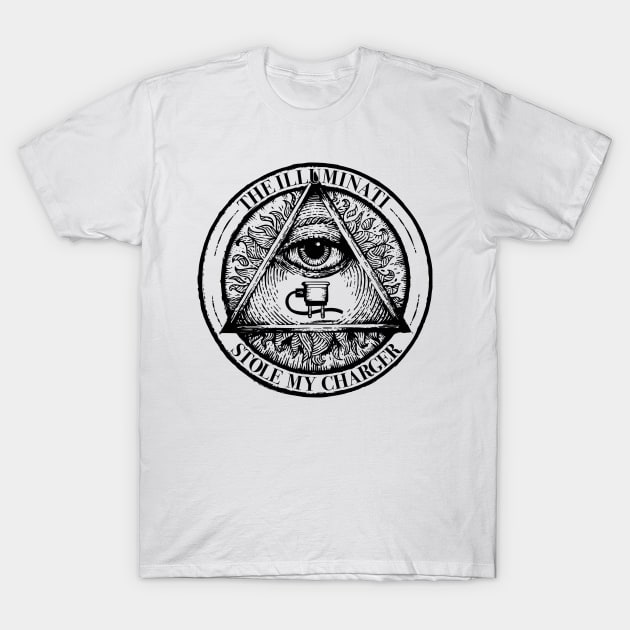 The Illuminati Stole My Charger T-Shirt by Dump.C